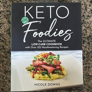 Keto for Foodies Cookbook